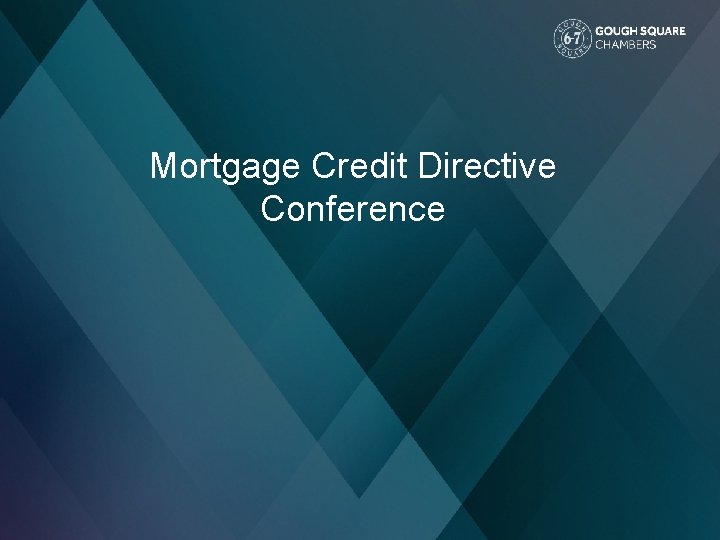 Mortgage Credit Directive Conference 