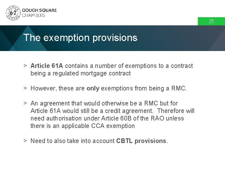 25 The exemption provisions > Article 61 A contains a number of exemptions to