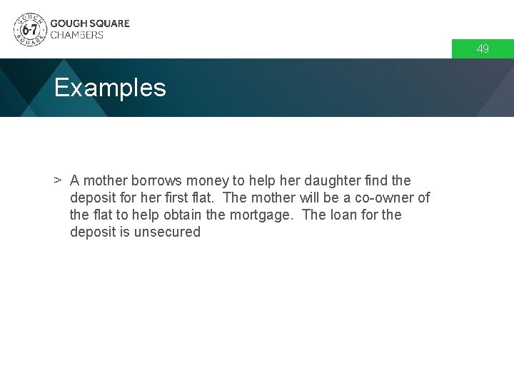 49 Examples > A mother borrows money to help her daughter find the deposit