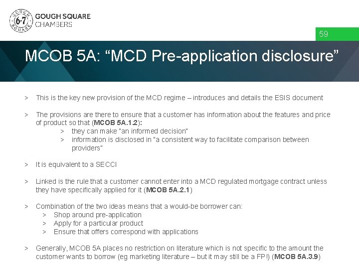 59 MCOB 5 A: “MCD Pre-application disclosure” > This is the key new provision