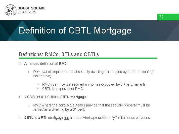 77 Definition of CBTL Mortgage Definitions: RMCs, BTLs and CBTLs > Amended definition of