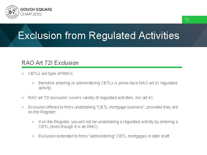 78 Exclusion from Regulated Activities RAO Art 72 I Exclusion > CBTLs are type