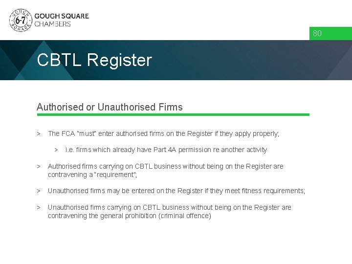 80 CBTL Register Authorised or Unauthorised Firms > The FCA “must” enter authorised firms