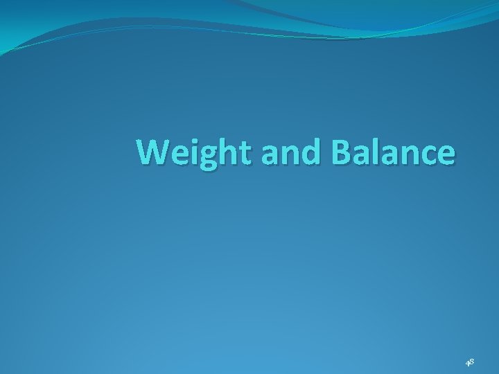 Weight and Balance 48 
