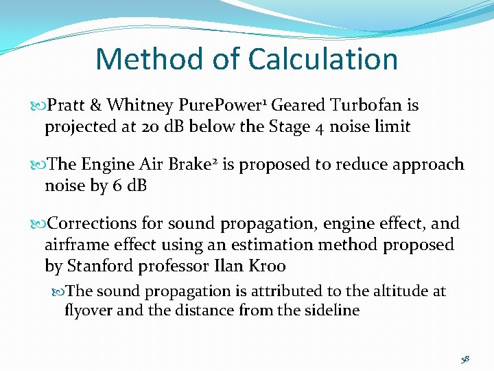 Method of Calculation Pratt & Whitney Pure. Power 1 Geared Turbofan is projected at