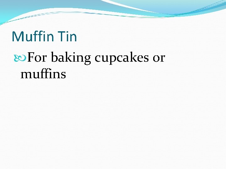 Muffin Tin For baking cupcakes or muffins 