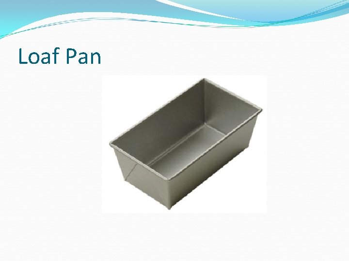 Loaf Pan 