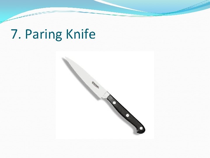 7. Paring Knife 