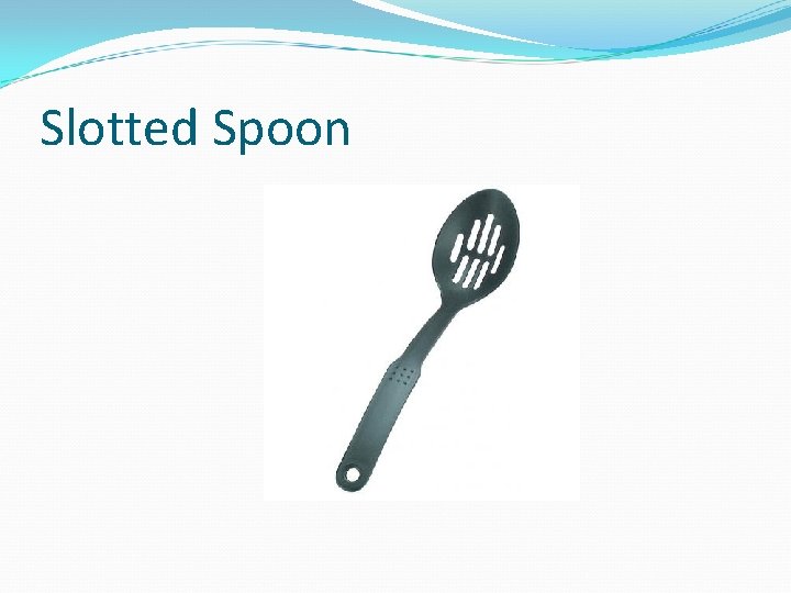 Slotted Spoon 