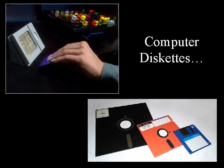 Computer Diskettes… 