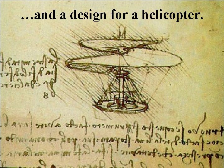 …and a design for a helicopter. 