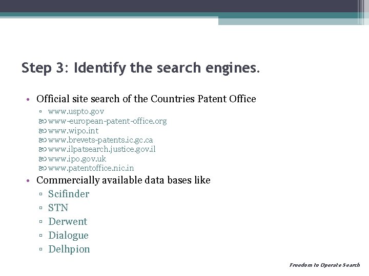 Step 3: Identify the search engines. • Official site search of the Countries Patent