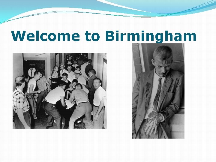 Welcome to Birmingham 