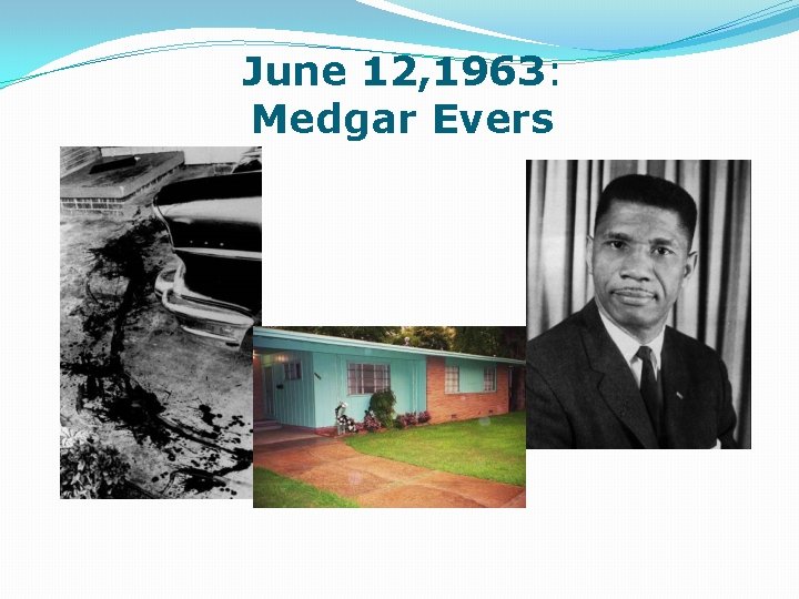 June 12, 1963: Medgar Evers 