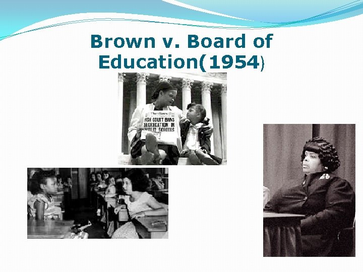 Brown v. Board of Education(1954) 
