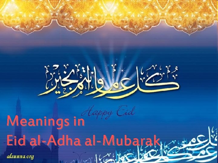 Meanings in Eid al-Adha al-Mubarak 