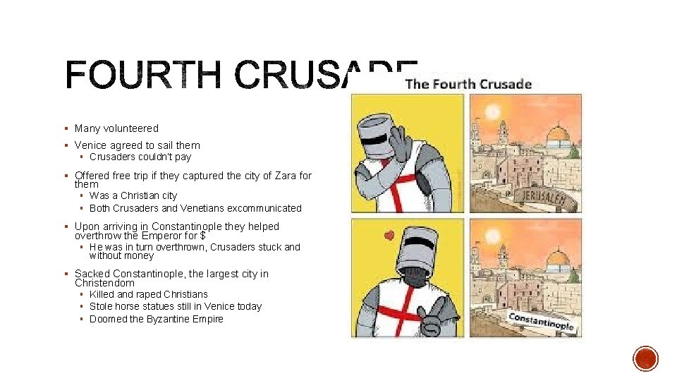 § Many volunteered § Venice agreed to sail them § Crusaders couldn’t pay §