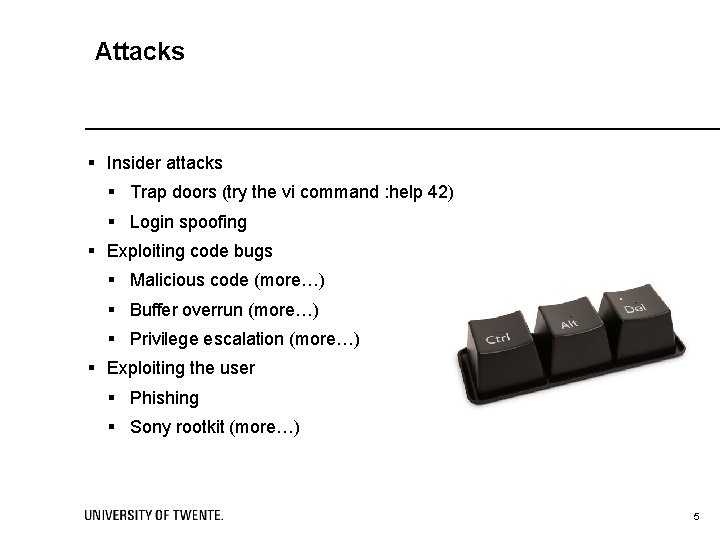 Attacks § Insider attacks § Trap doors (try the vi command : help 42)