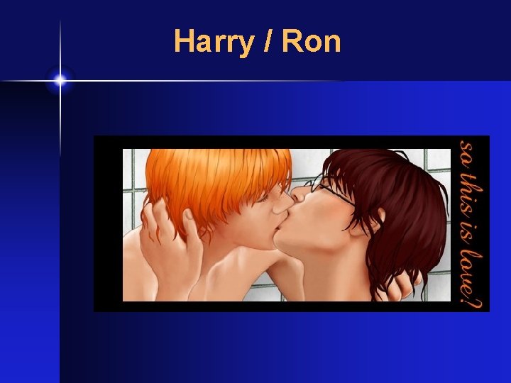 Harry / Ron 