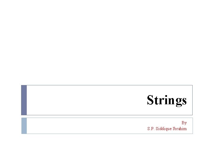 Strings By S. P. Siddique Ibrahim 