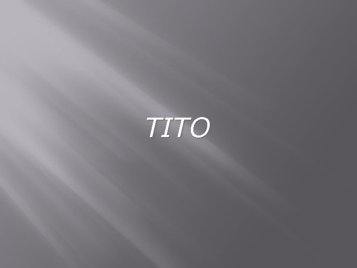 TITO 