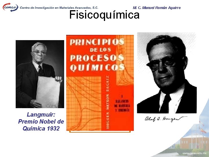 M. C. Manuel Román Aguirre Fisicoquímica Langmuir: Premio Nobel de Quimica 1932 