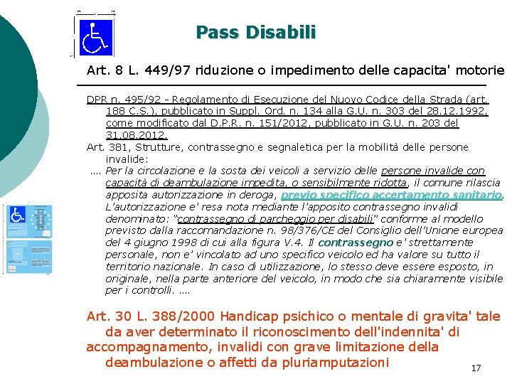 Pass Disabili Art. 8 L. 449/97 riduzione o impedimento delle capacita' motorie DPR n.