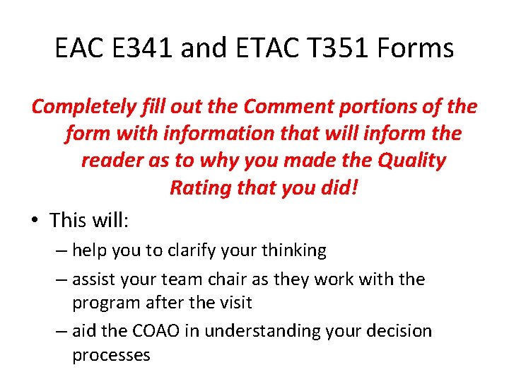 EAC E 341 and ETAC T 351 Forms Completely fill out the Comment portions