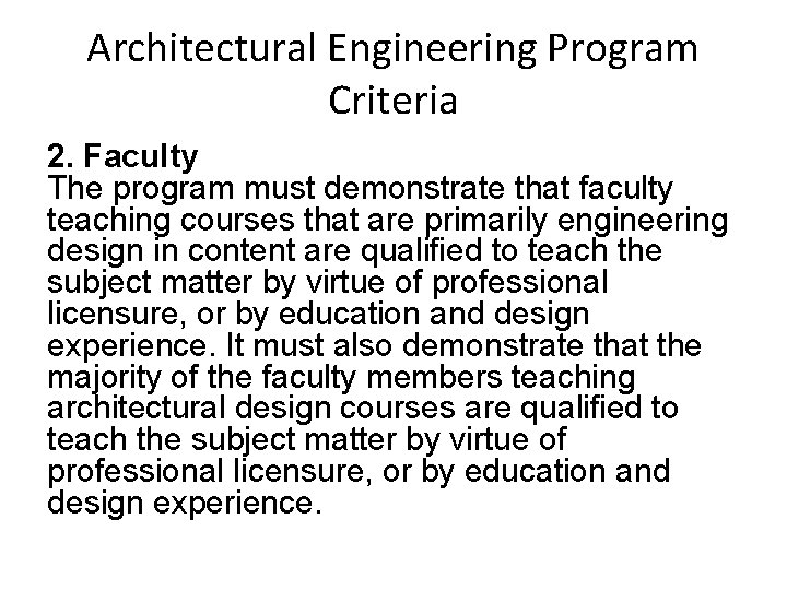 Architectural Engineering Program Criteria 2. Faculty The program must demonstrate that faculty teaching courses