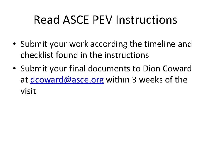 Read ASCE PEV Instructions • Submit your work according the timeline and checklist found