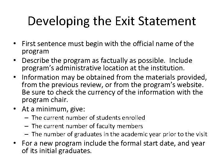 Developing the Exit Statement • First sentence must begin with the official name of