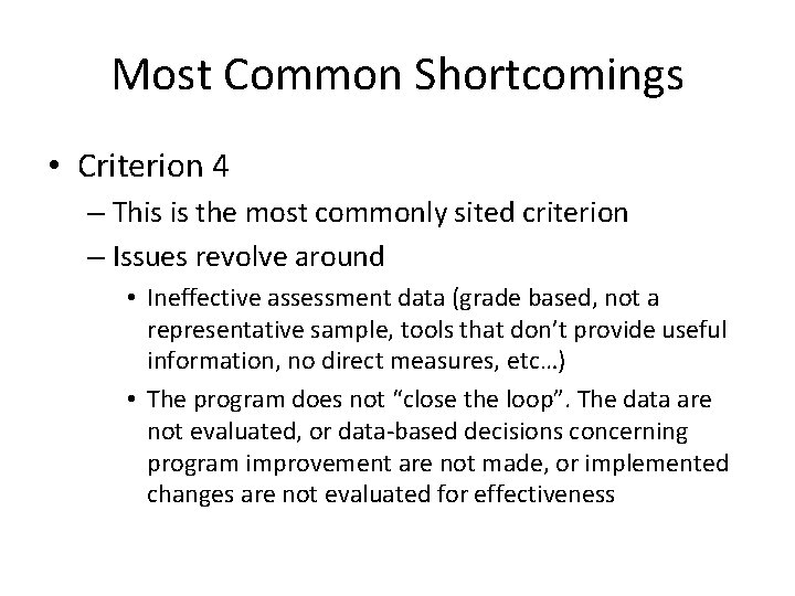 Most Common Shortcomings • Criterion 4 – This is the most commonly sited criterion