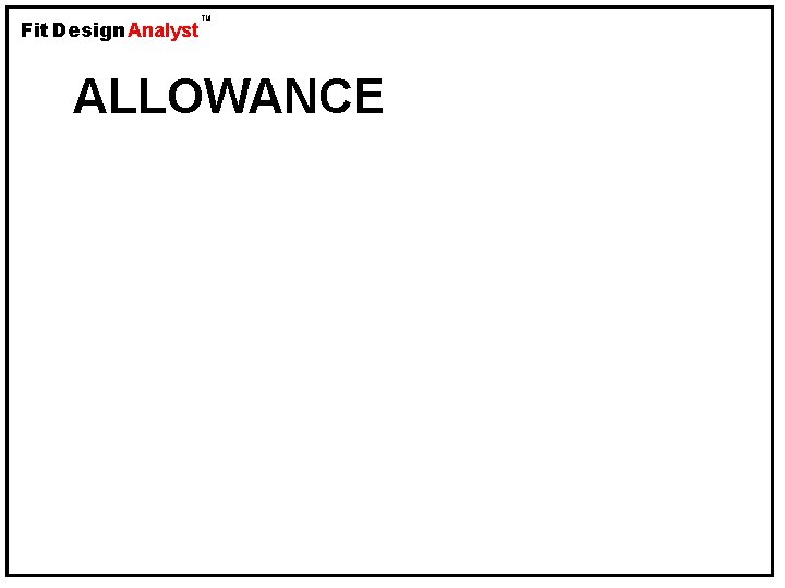 Fit Design Analyst TM ALLOWANCE 