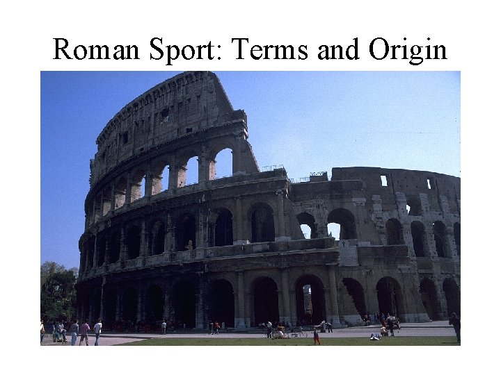 Roman Sport: Terms and Origin 