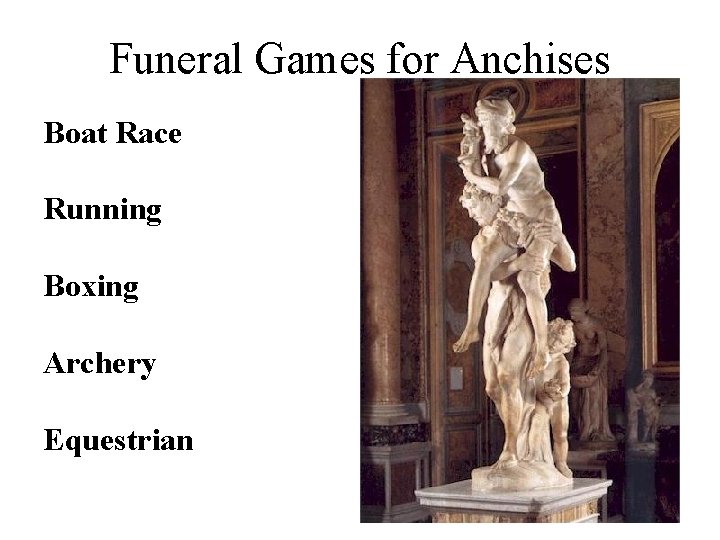 Funeral Games for Anchises Boat Race Running Boxing Archery Equestrian 