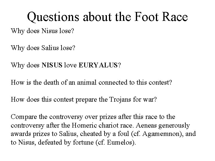 Questions about the Foot Race Why does Nisus lose? Why does Salius lose? Why