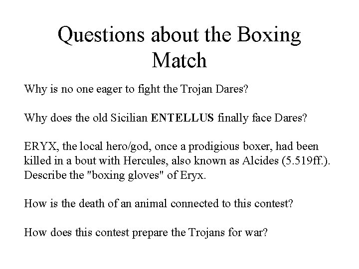 Questions about the Boxing Match Why is no one eager to fight the Trojan