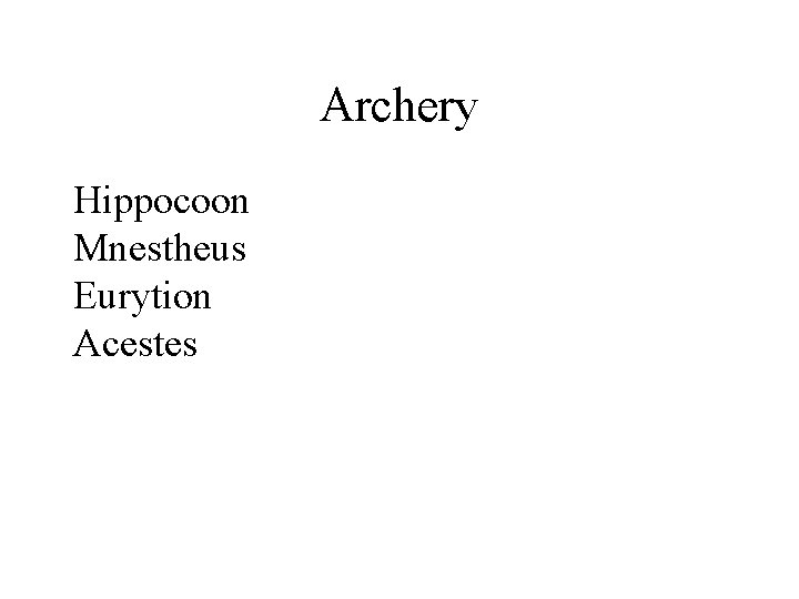 Archery Hippocoon Mnestheus Eurytion Acestes 