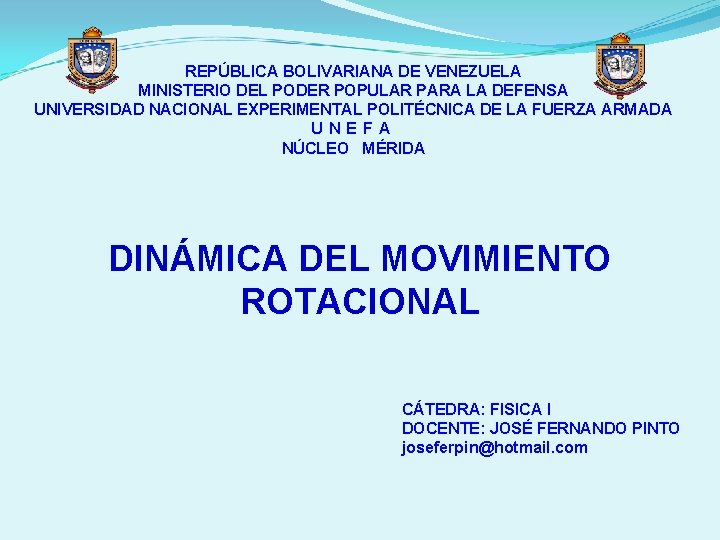 REPÚBLICA BOLIVARIANA DE VENEZUELA MINISTERIO DEL PODER POPULAR PARA LA DEFENSA UNIVERSIDAD NACIONAL EXPERIMENTAL