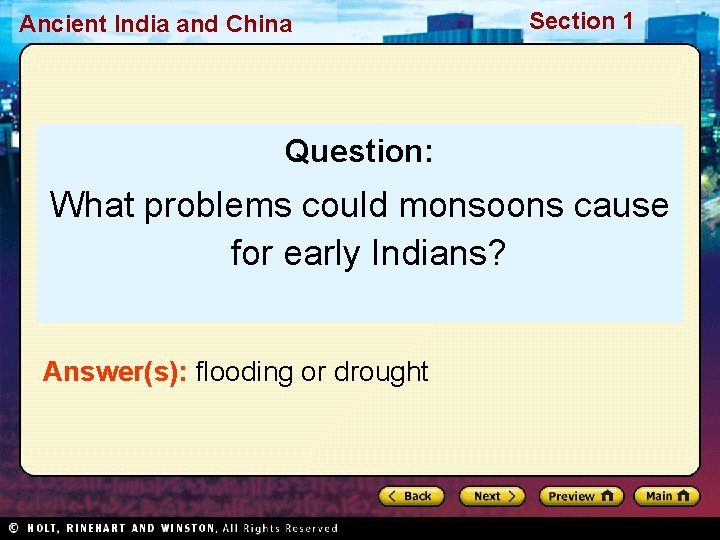 Ancient India and China Section 1 Question: What problems could monsoons cause for early