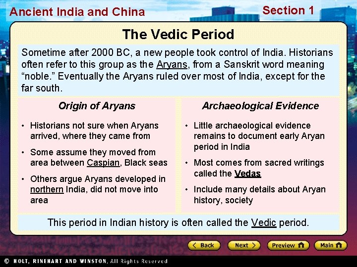 Section 1 Ancient India and China The Vedic Period Sometime after 2000 BC, a