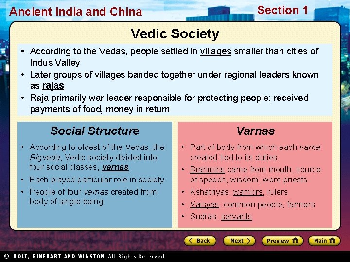 Section 1 Ancient India and China Vedic Society • According to the Vedas, people