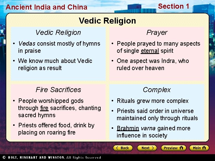 Section 1 Ancient India and China Vedic Religion Prayer • Vedas consist mostly of