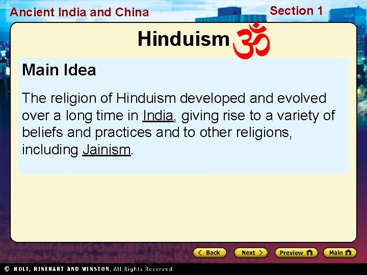 Ancient India and China Section 1 Hinduism Main Idea The religion of Hinduism developed