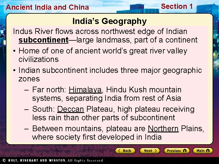 Ancient India and China Section 1 India’s Geography Indus River flows across northwest edge