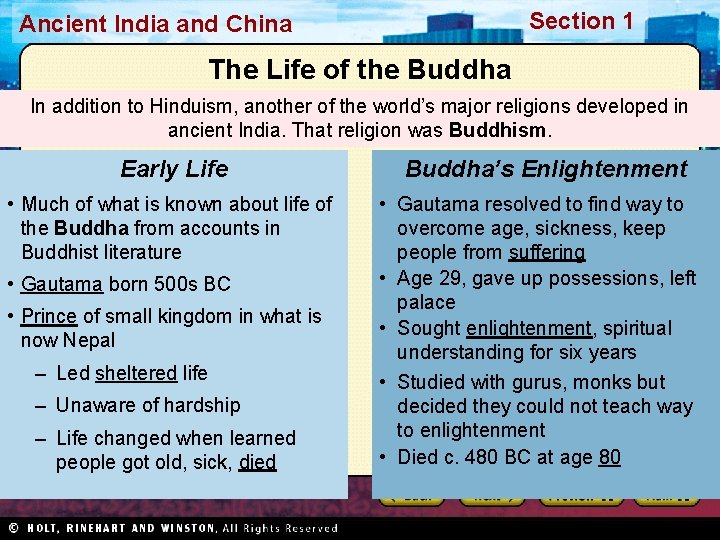 Section 1 Ancient India and China The Life of the Buddha In addition to