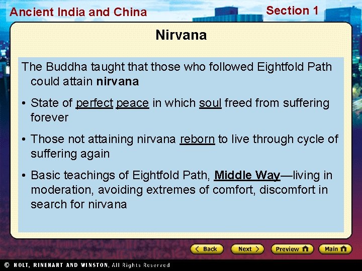 Section 1 Ancient India and China Nirvana The Buddha taught that those who followed