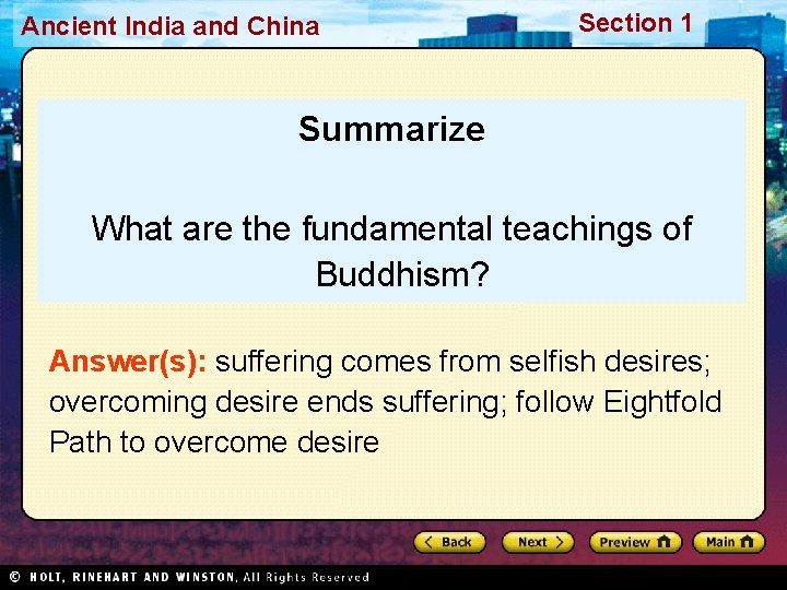 Ancient India and China Section 1 Summarize What are the fundamental teachings of Buddhism?