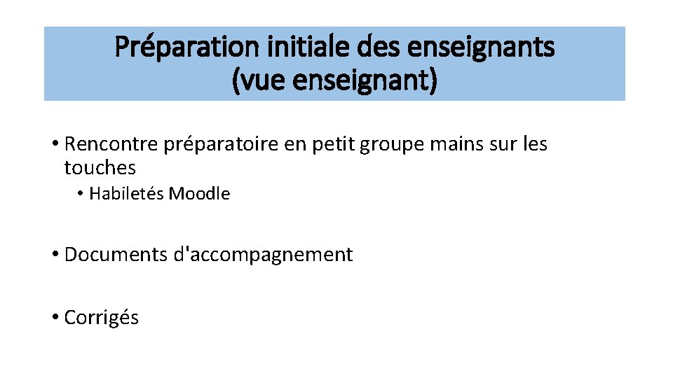 Préparation initiale des enseignants (vue enseignant) • Rencontre préparatoire en petit groupe mains sur