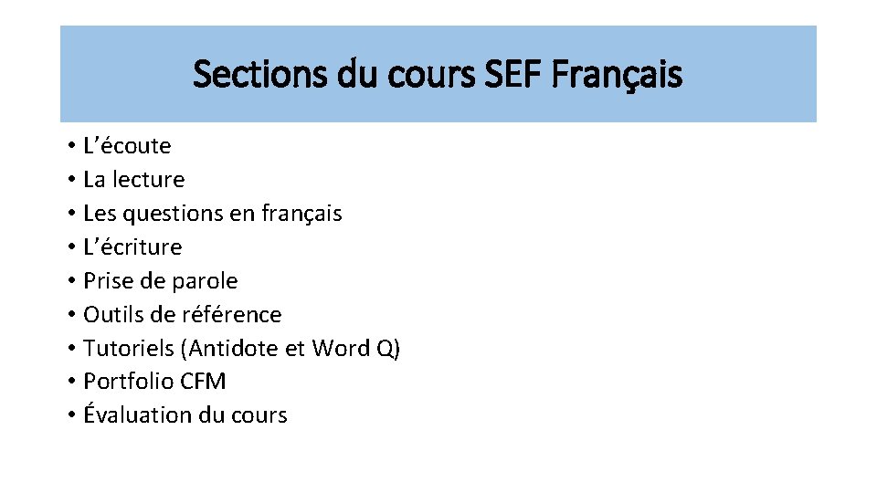 Sections du cours SEF Français • L’écoute • La lecture • Les questions en